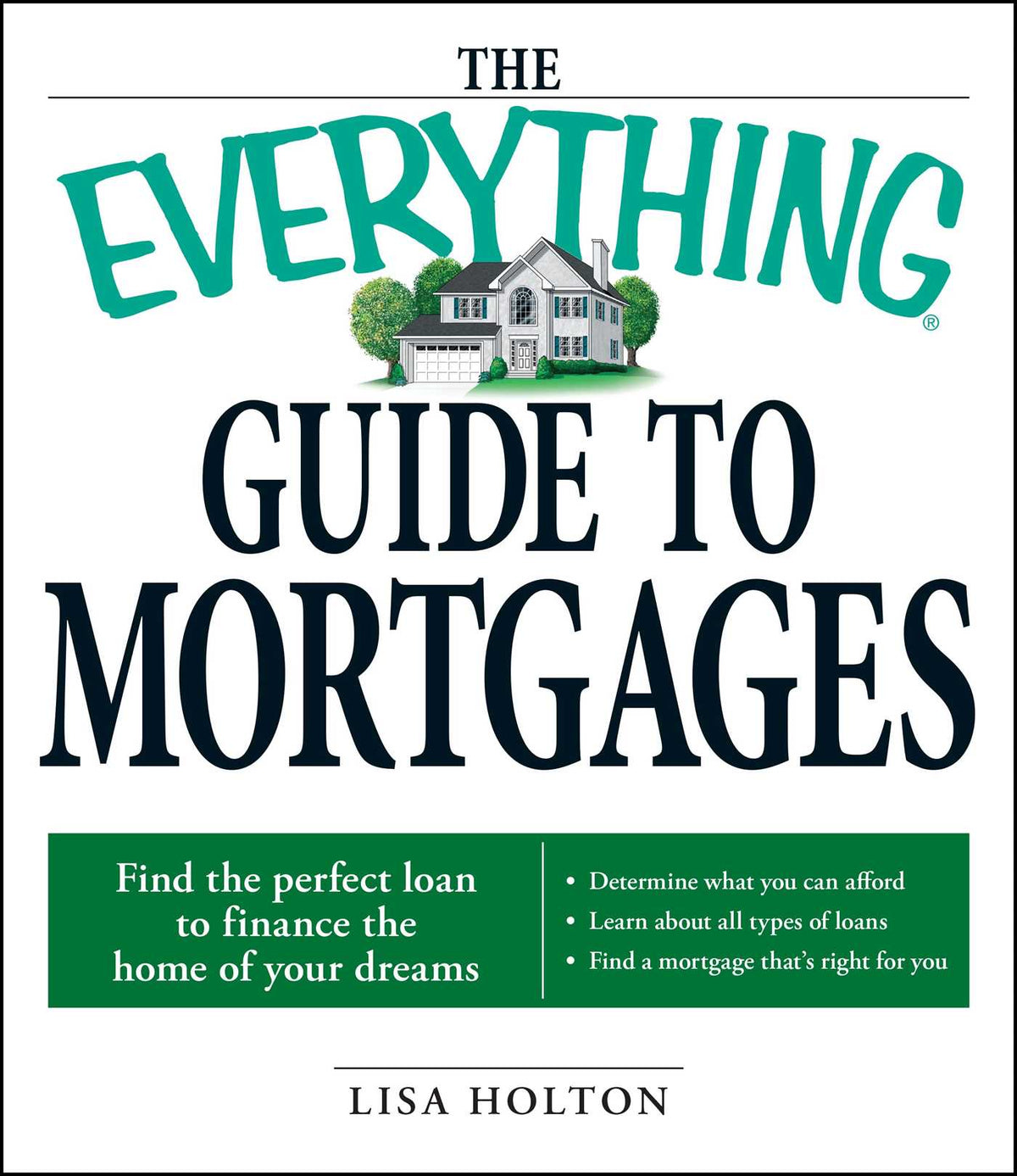 Everything Guide to Mortgages Book: Find the perfect loan to finance the home of your dreams