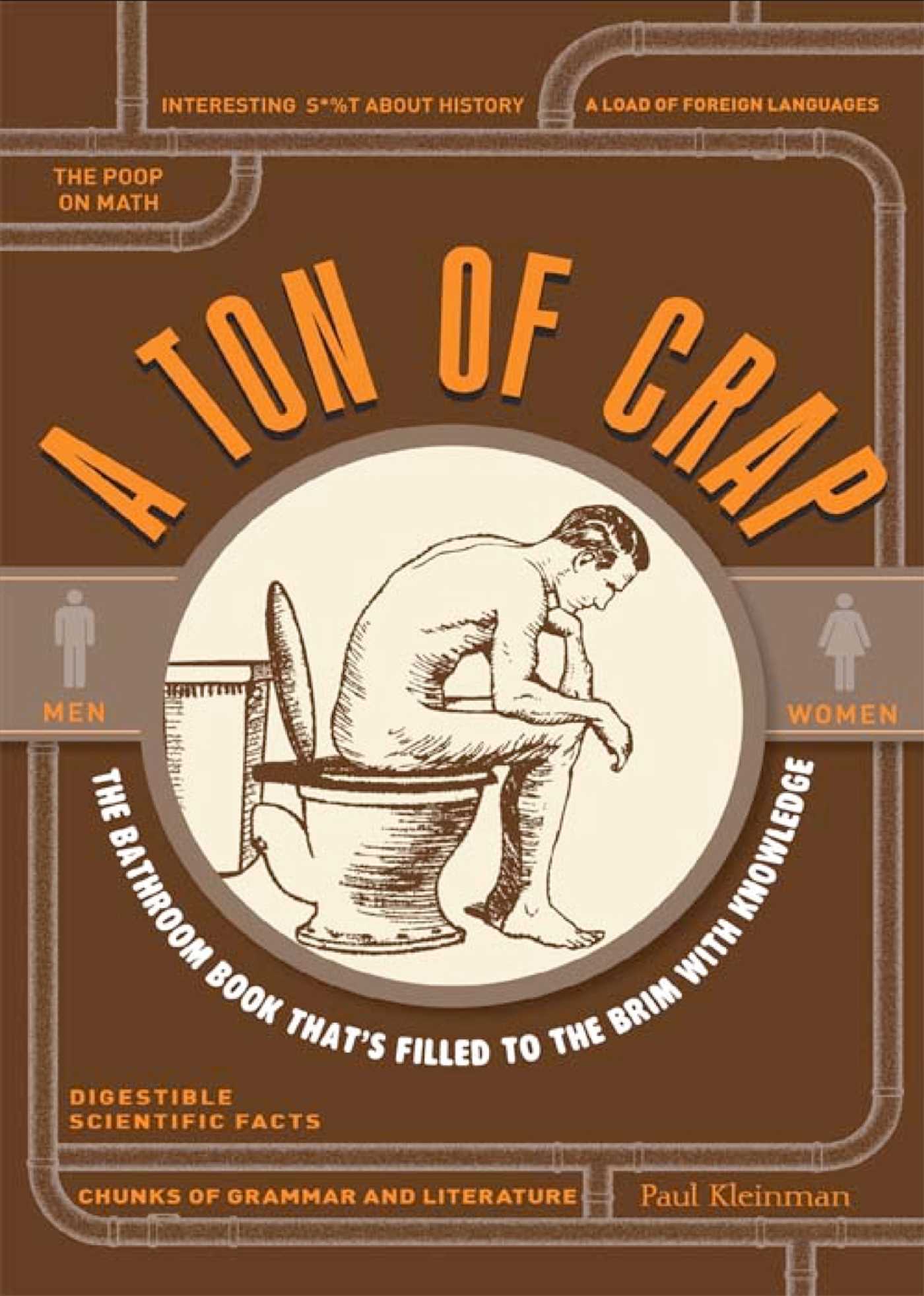 Ton of Crap: The Bathroom Book That's Filled to the Brim with Knowledge