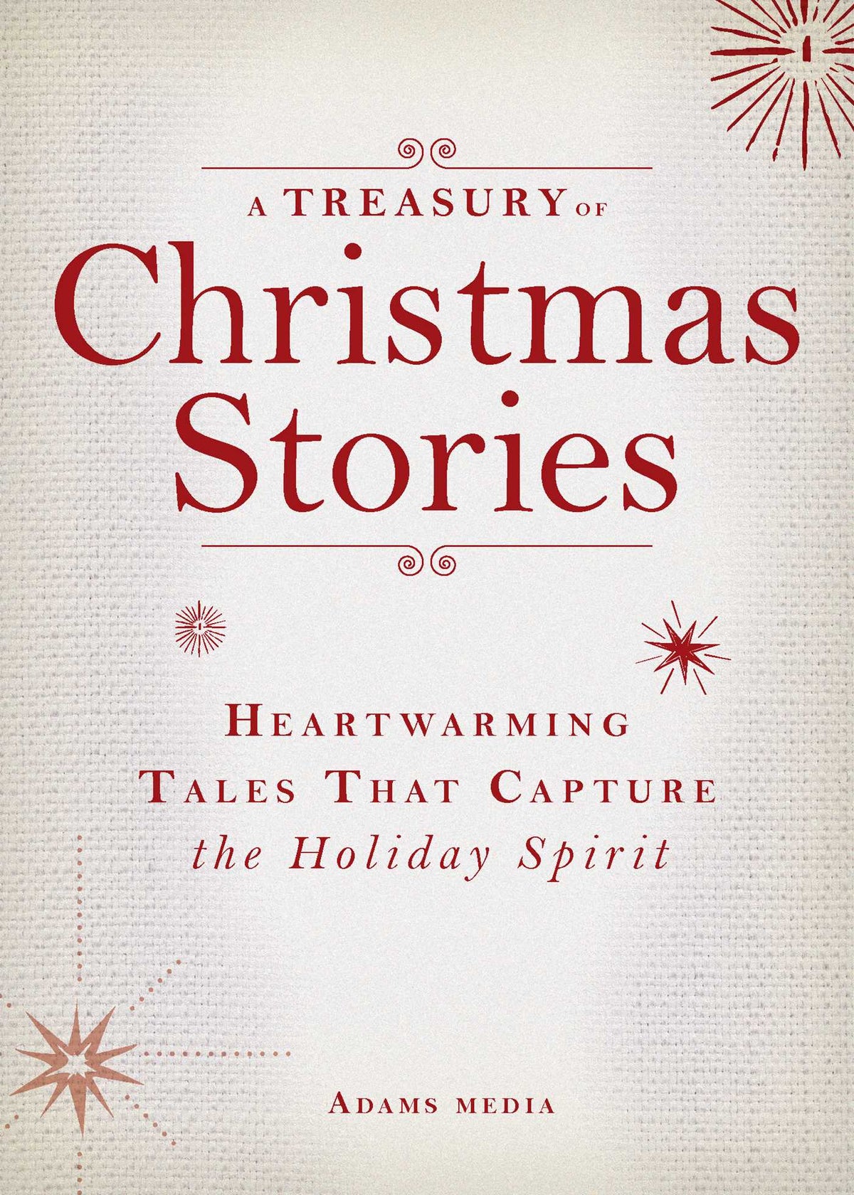Treasury of Christmas Stories: Heartwarming Tales That Capture the Holiday Spirit