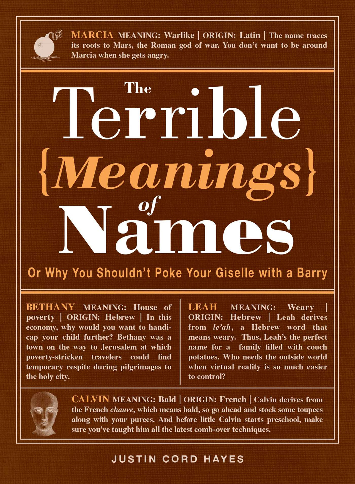 Terrible Meanings of Names: Or Why You Shouldn't Poke Your Giselle with a Barry