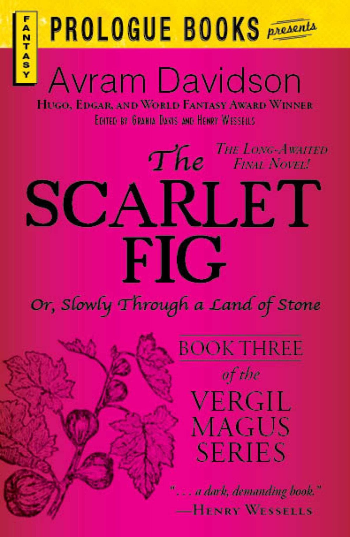 Scarlet Fig: Or, Slowly Through a Land of Stone, Book Three of the Vergil Magus Series