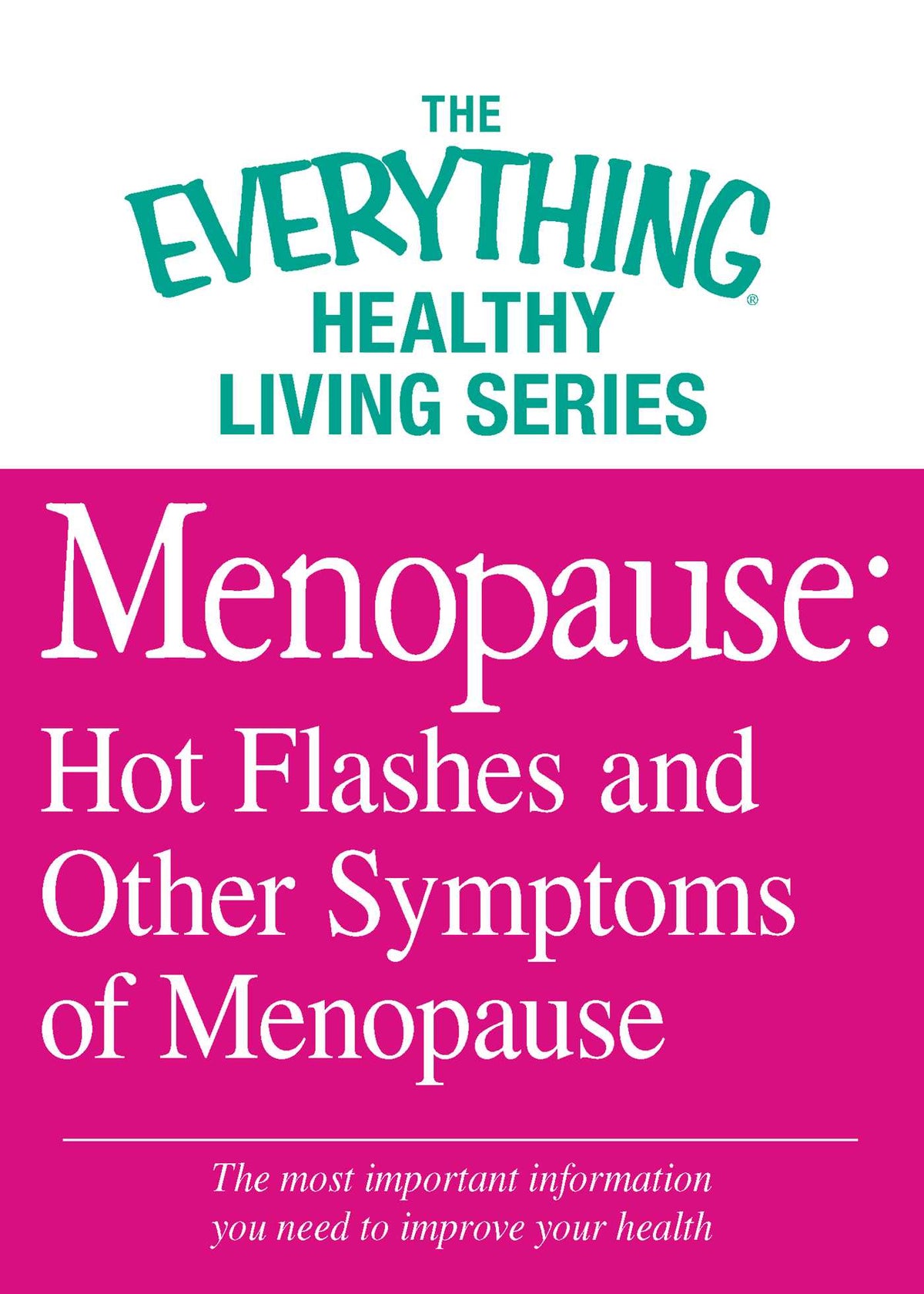 Menopause: Hot Flashes and Other Symptoms of Menopause