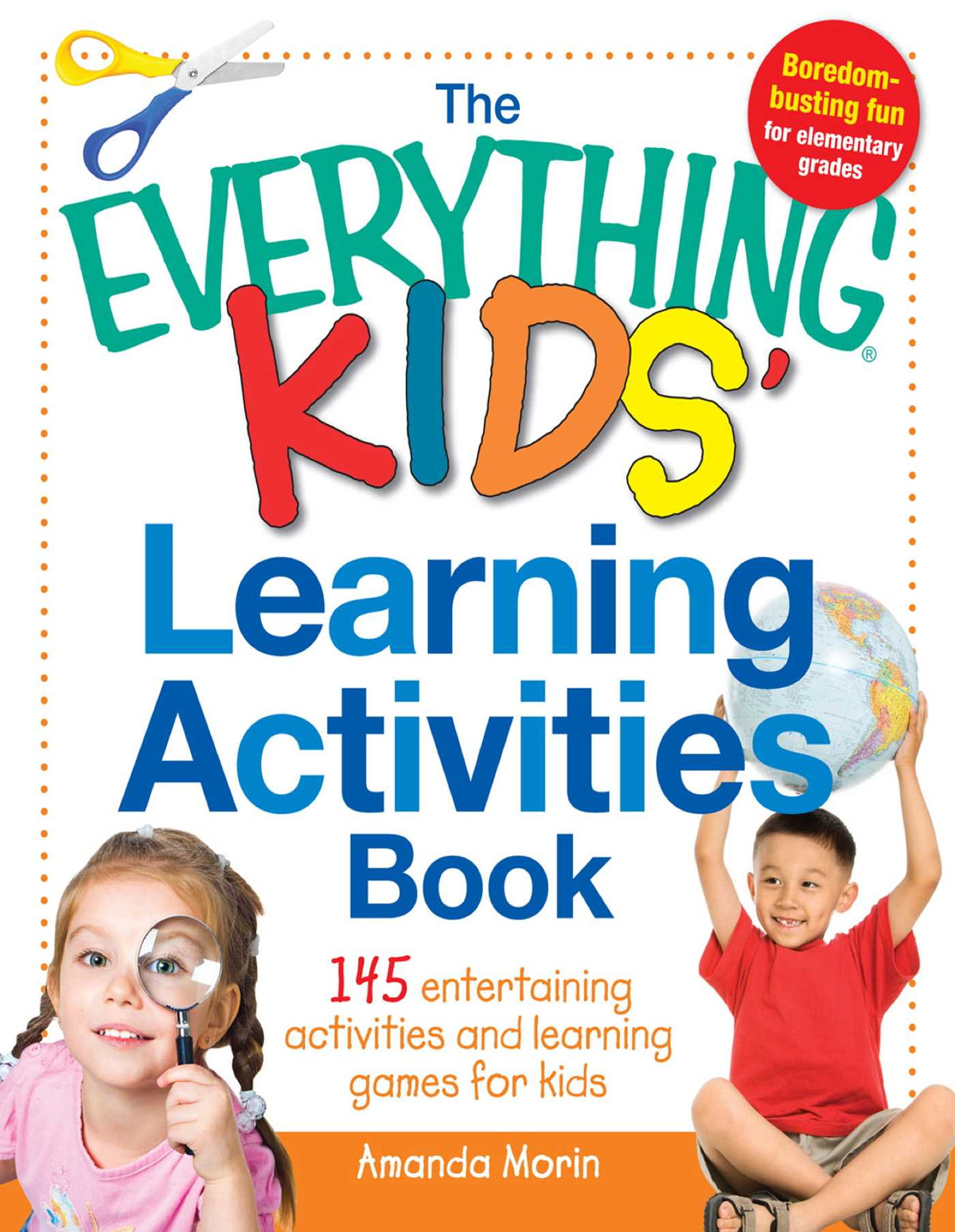 Everything Kids' Learning Activities Book: 145 Entertaining Activities and Learning Games for Kids