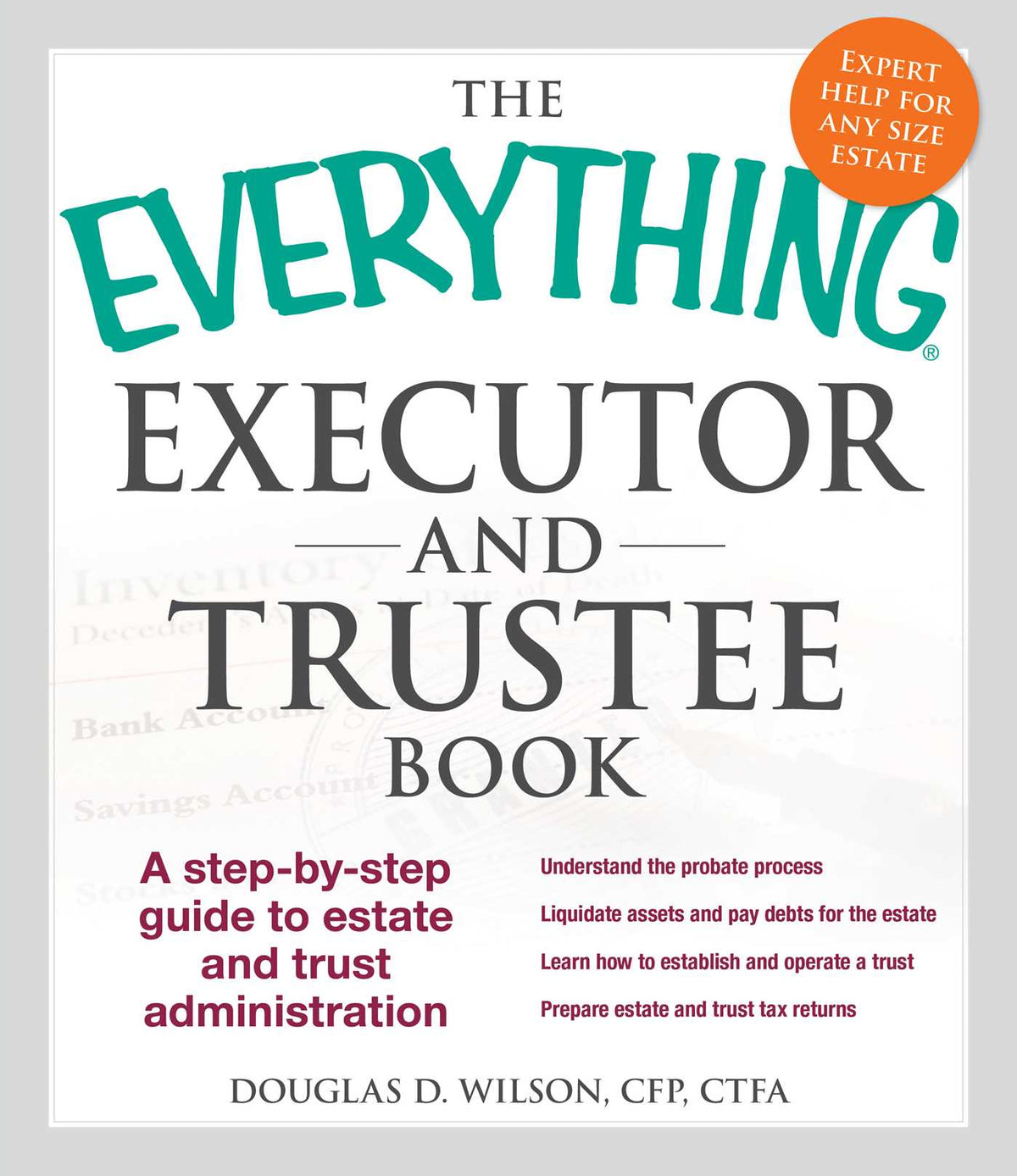 Everything Executor and Trustee Book: A Step-by-Step Guide to Estate and Trust Administration
