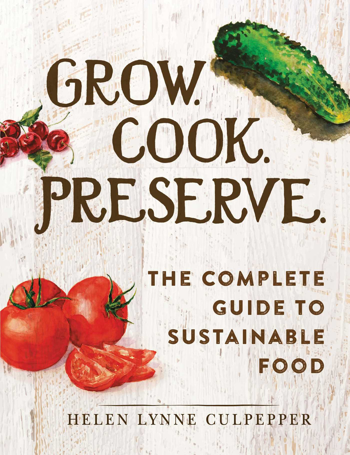 Grow. Cook. Preserve.
