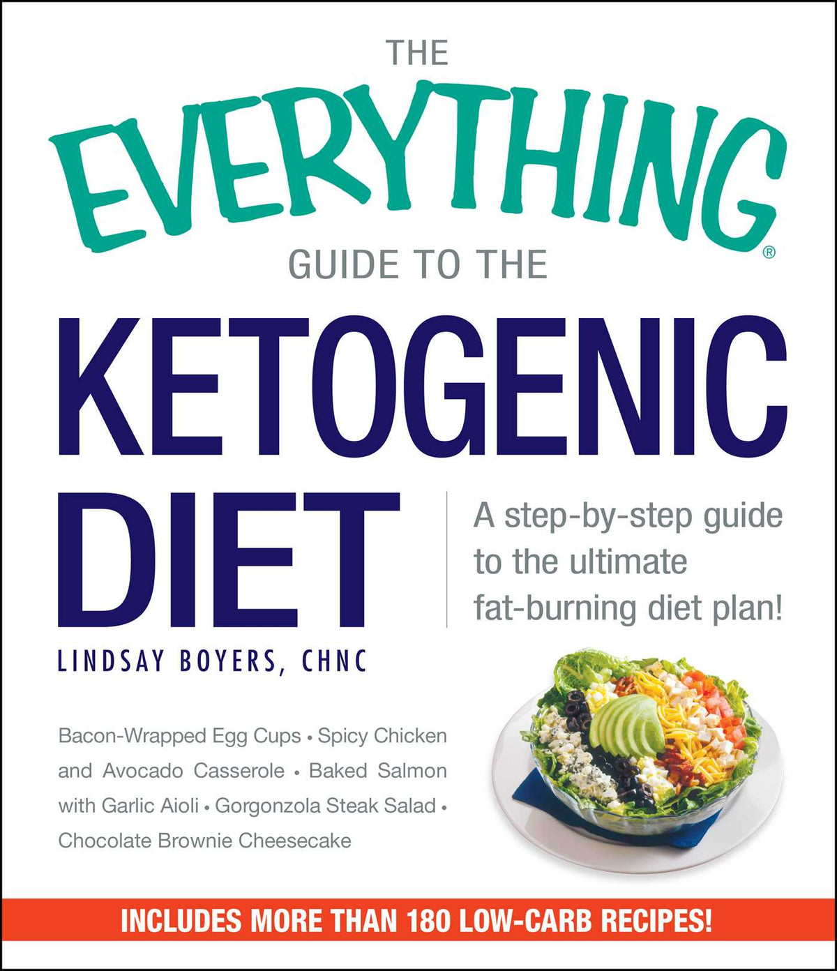 Everything Guide To The Ketogenic Diet: A Step-by-Step Guide to the Ultimate Fat-Burning Diet Plan!