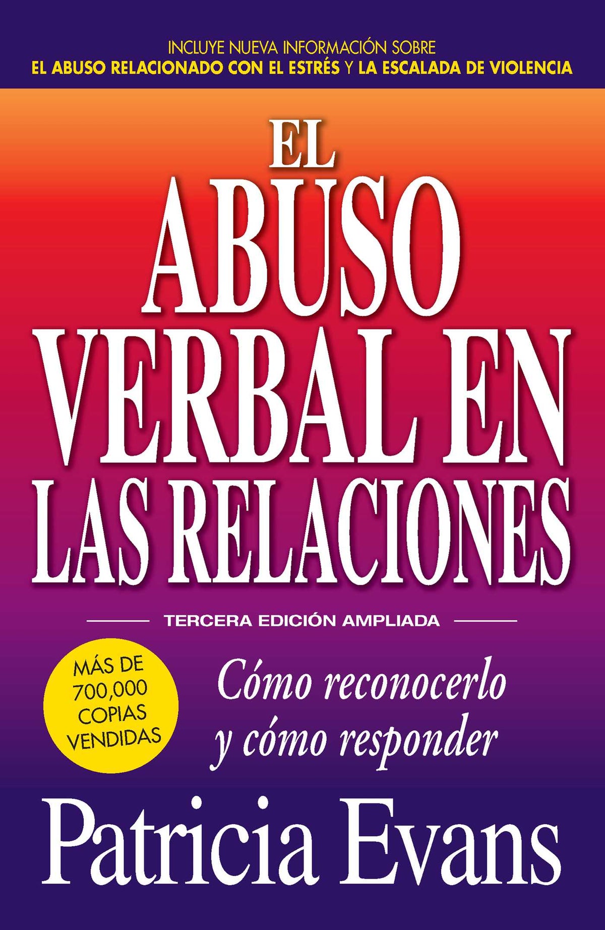 abuso verbal en las relaciones (The Verbally Abusive Relationship): Como reconocerlo y como responder