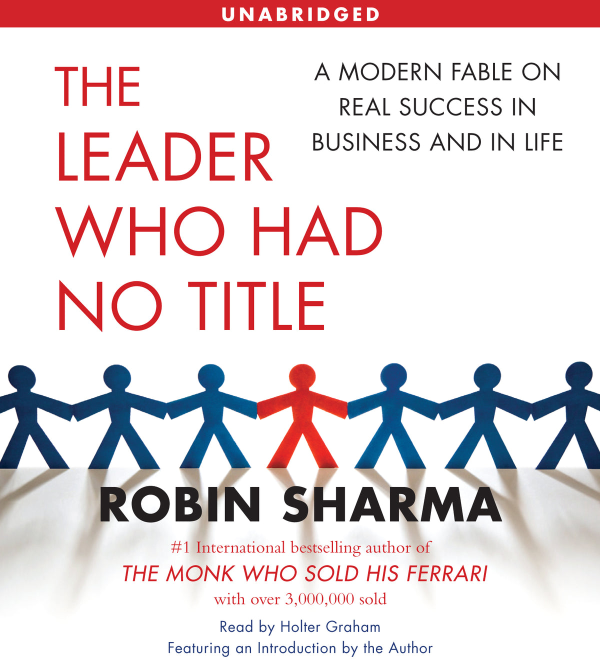 Leader Who Had No Title: A Modern Fable on Real Success in Business and in Life