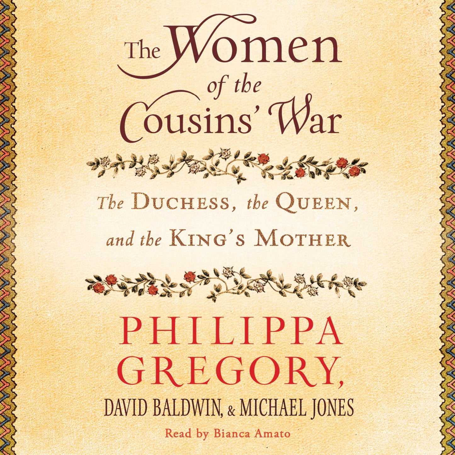 Women of the Cousins' War: The Duchess, the Queen and the King's Mother