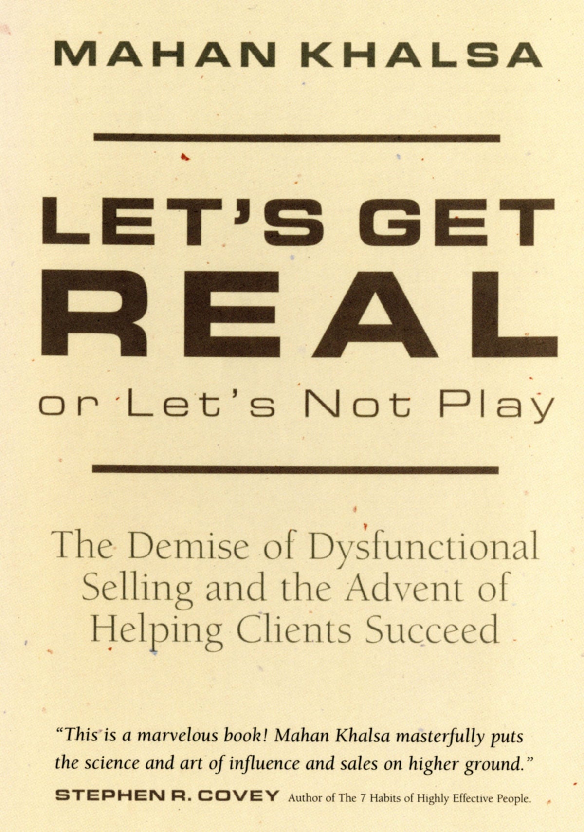 Lets Get Real or Lets Not Play