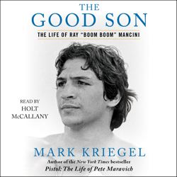 Good Son: The Life of Ray "Boom Boom" Mancini