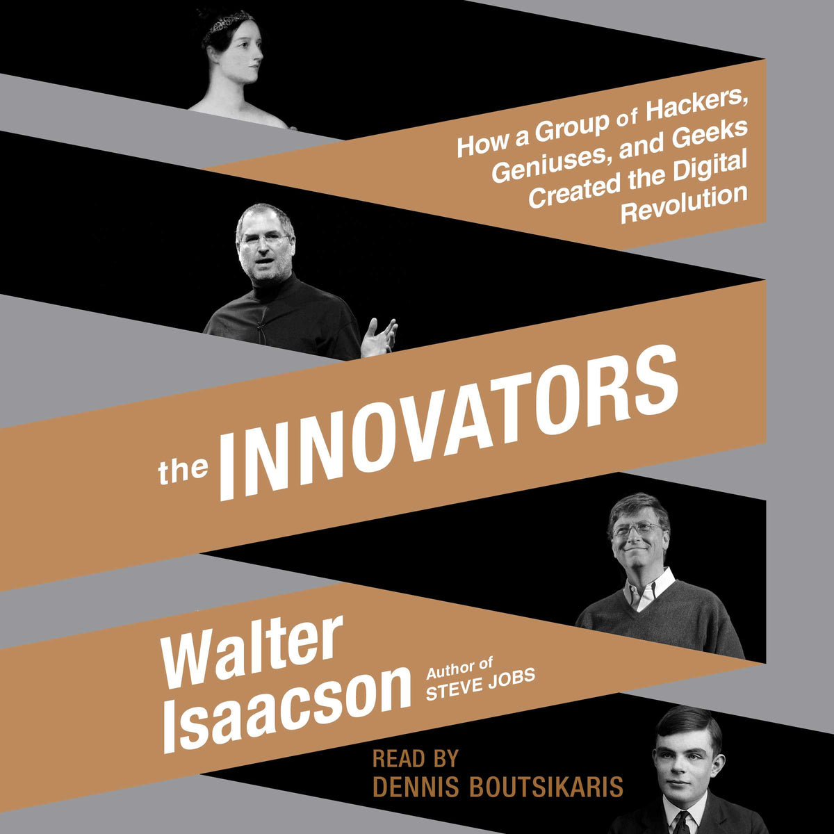 Innovators: How a Group of Hackers, Geniuses, and Geeks Created the Digital Revolution
