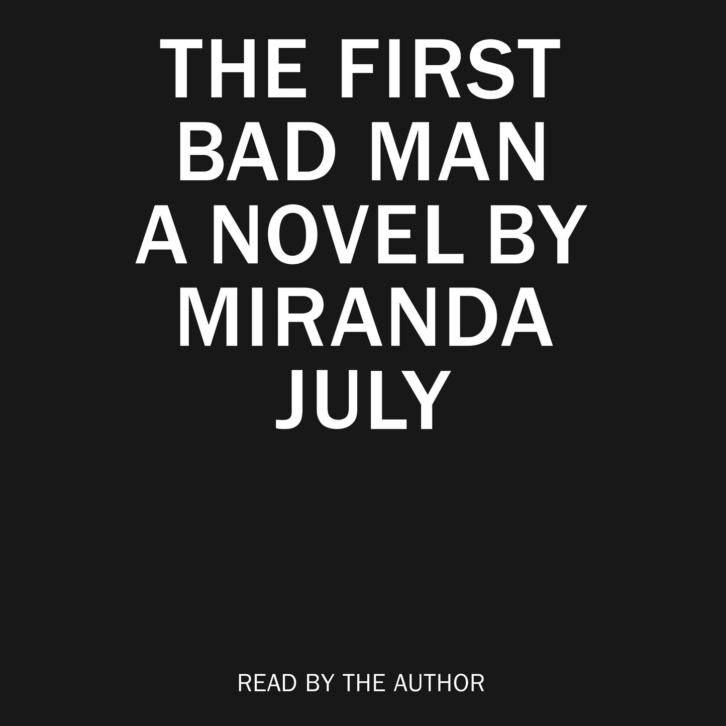 First Bad Man: A Novel