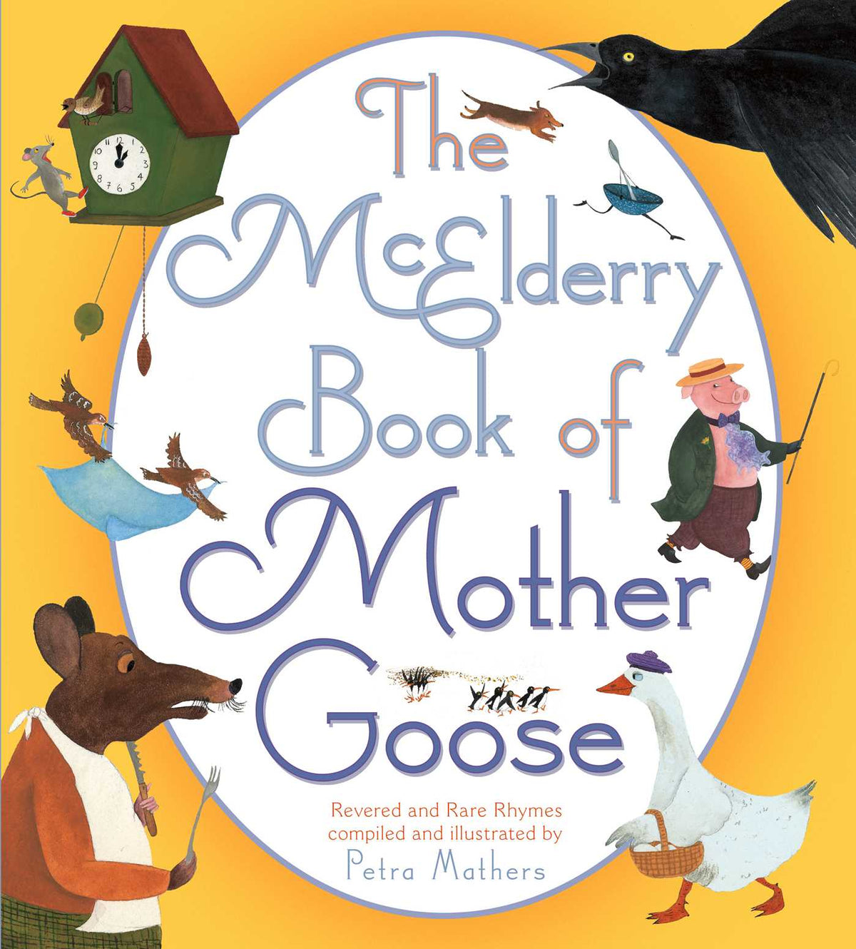 McElderry Book of Mother Goose: Revered and Rare Rhymes