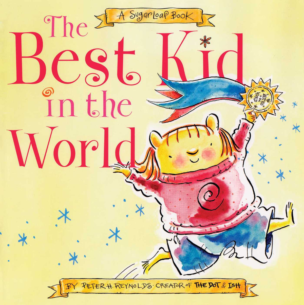 Best Kid in the World: A SugarLoaf Book