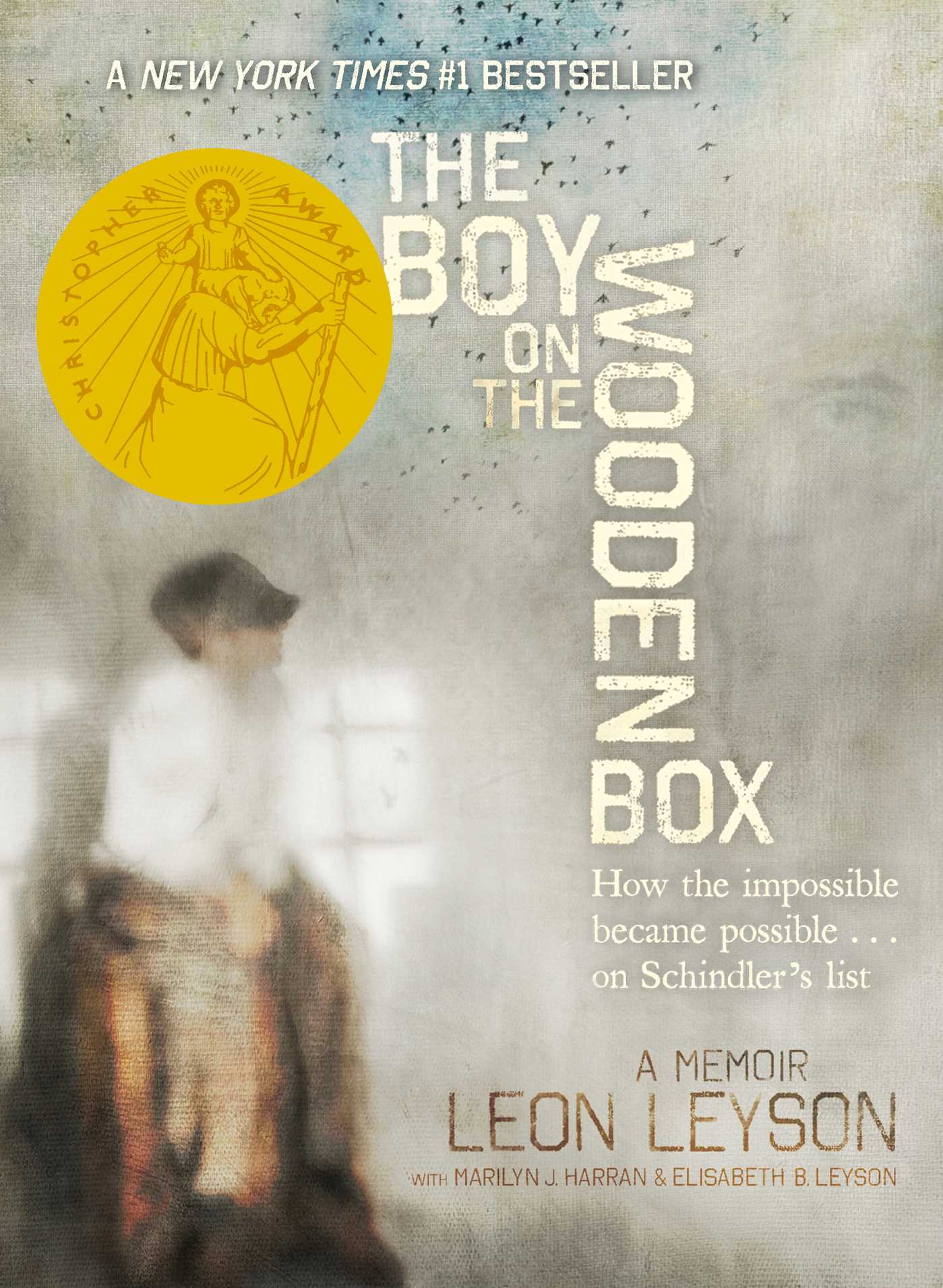Boy on the Wooden Box: How the Impossible Became Possible . . . on Schindler's List