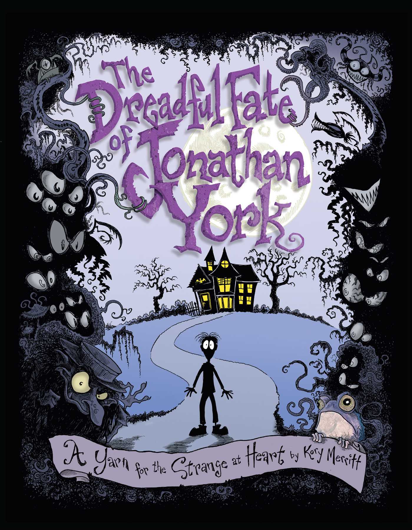 Dreadful Fate of Jonathan York: A Yarn for the Strange at Heart