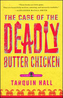 Case of the Deadly Butter Chicken: A Vish Puri Mystery