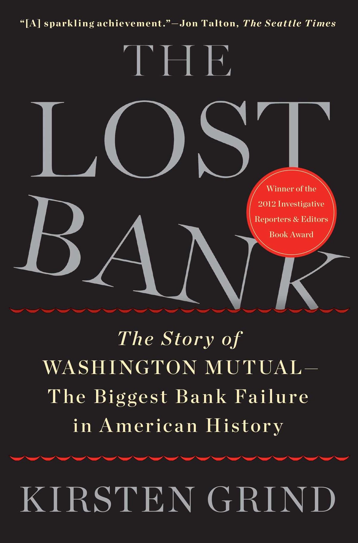 Lost Bank: The Story of Washington Mutual-The Biggest Bank Failure in American History