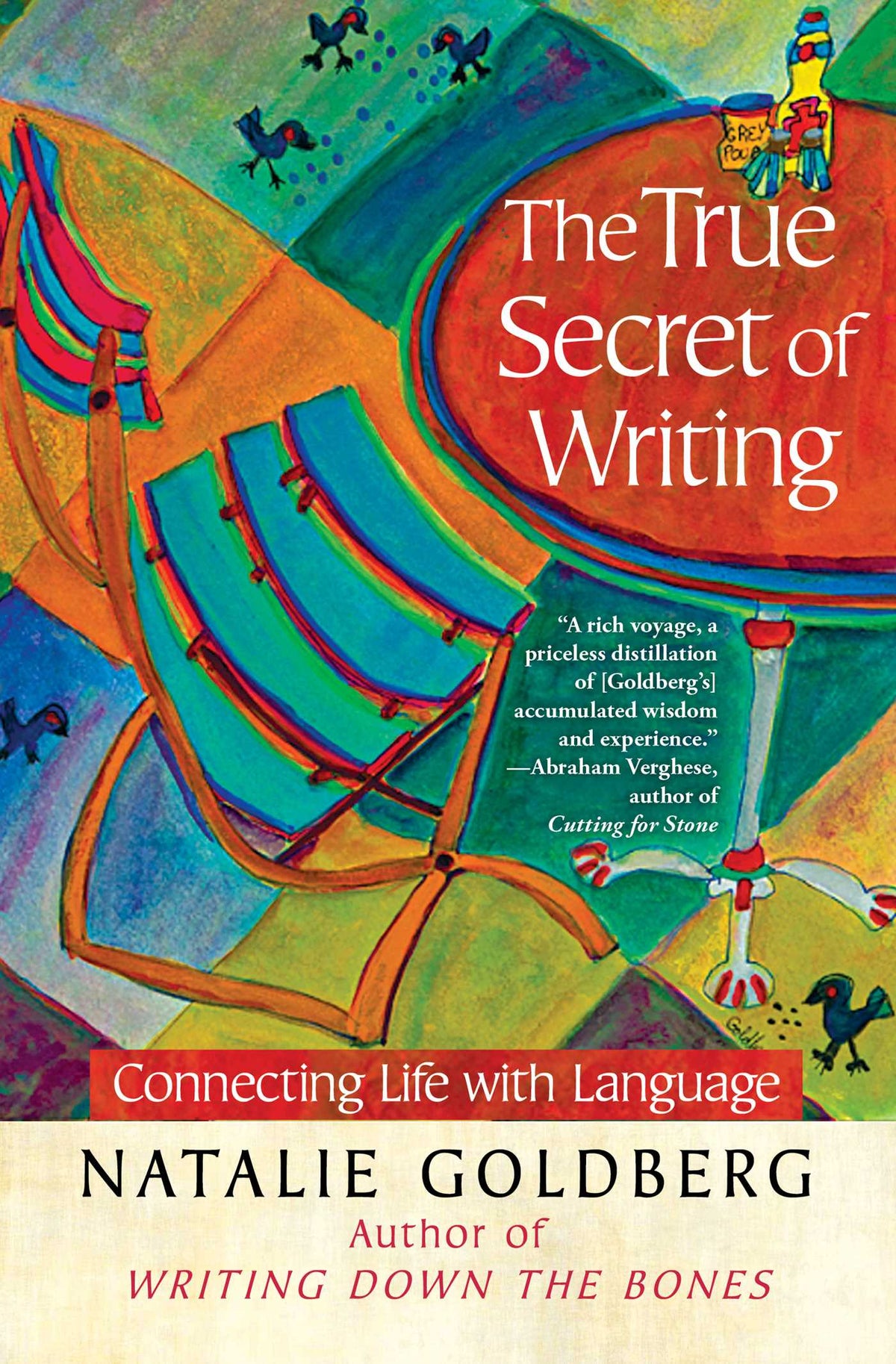 True Secret of Writing: Connecting Life with Language