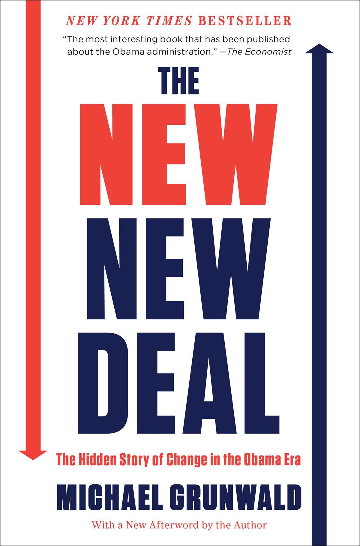 New New Deal: The Hidden Story of Change in the Obama Era