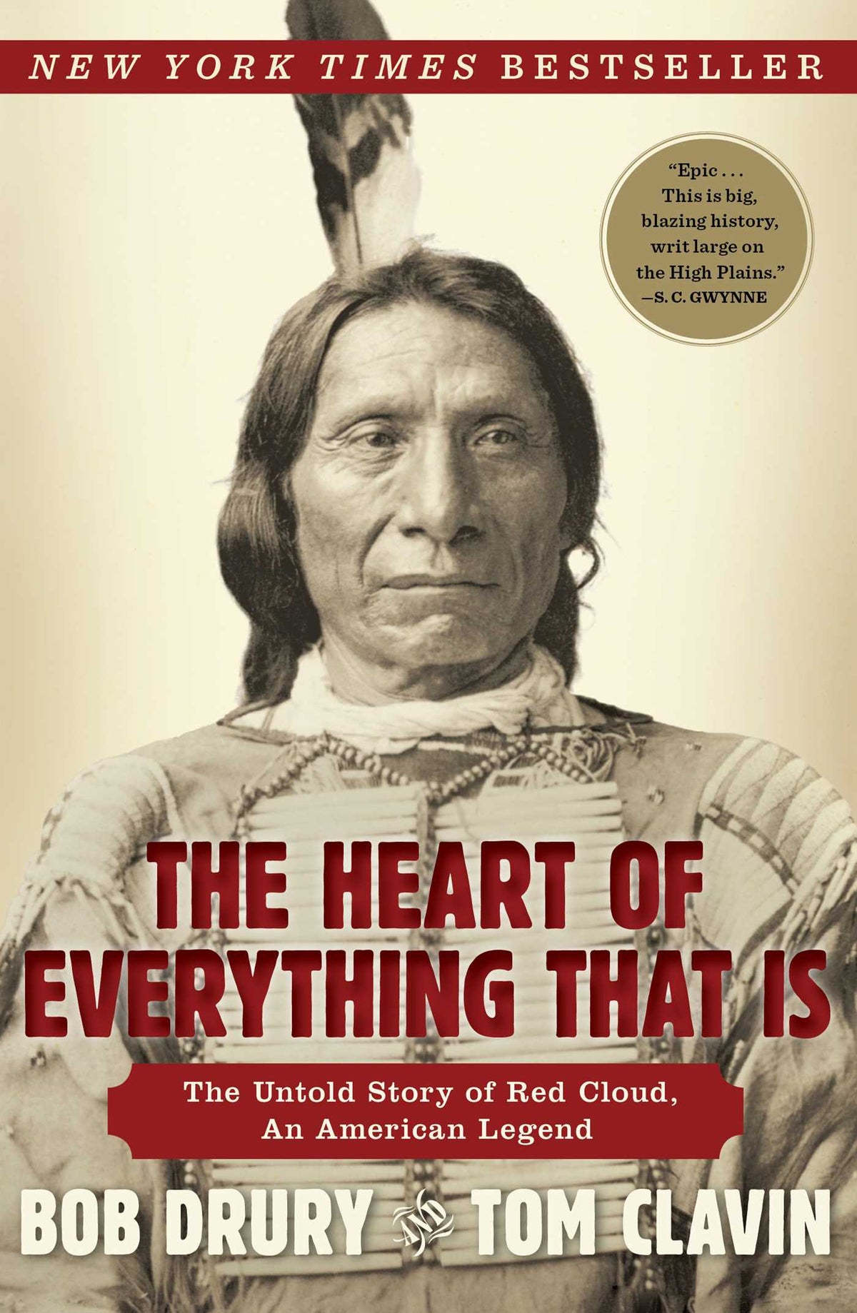 Heart of Everything That Is: The Untold Story of Red Cloud, An American Legend