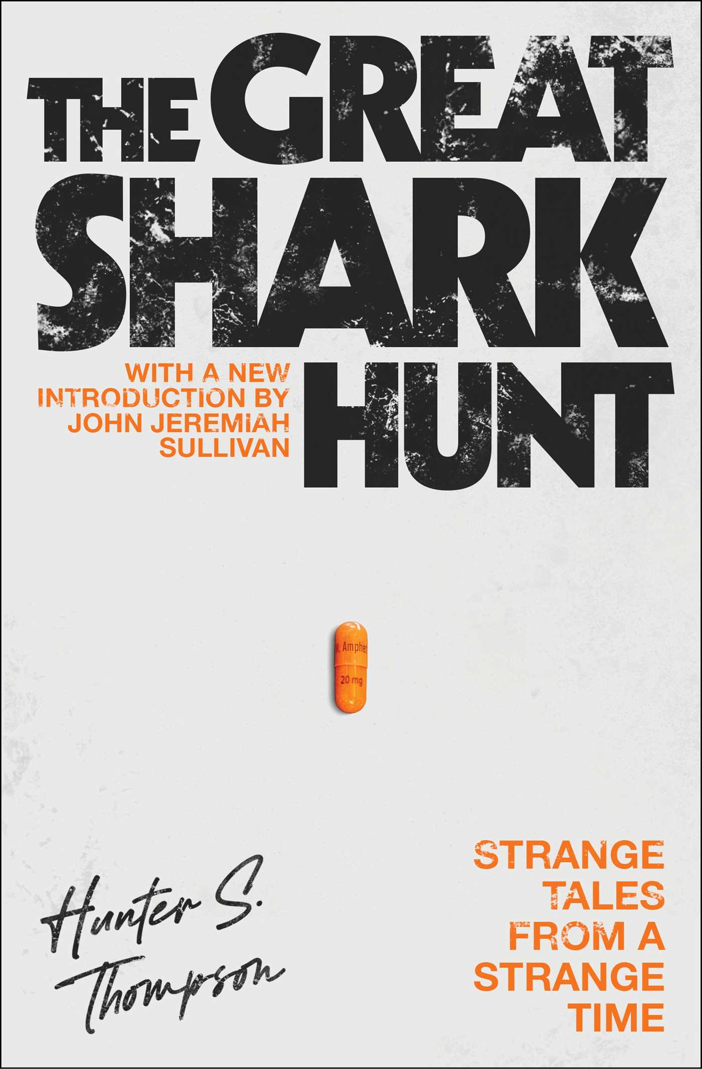 Great Shark Hunt: Strange Tales from a Strange Time