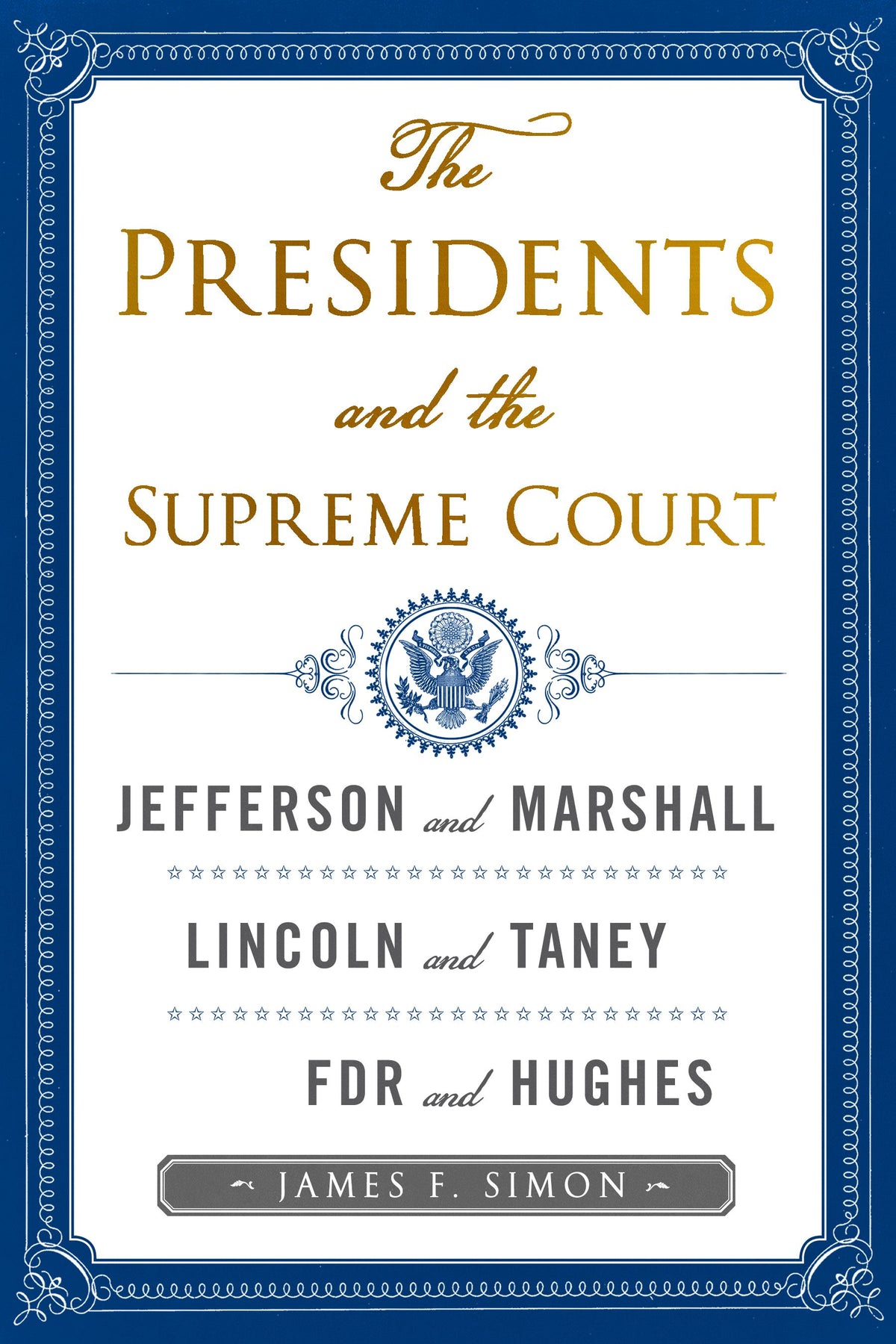 Presidents and the Supreme Court: What Kind of Nation; Lincoln and Chief Justice Taney; FDR and Chief Justice Hughes