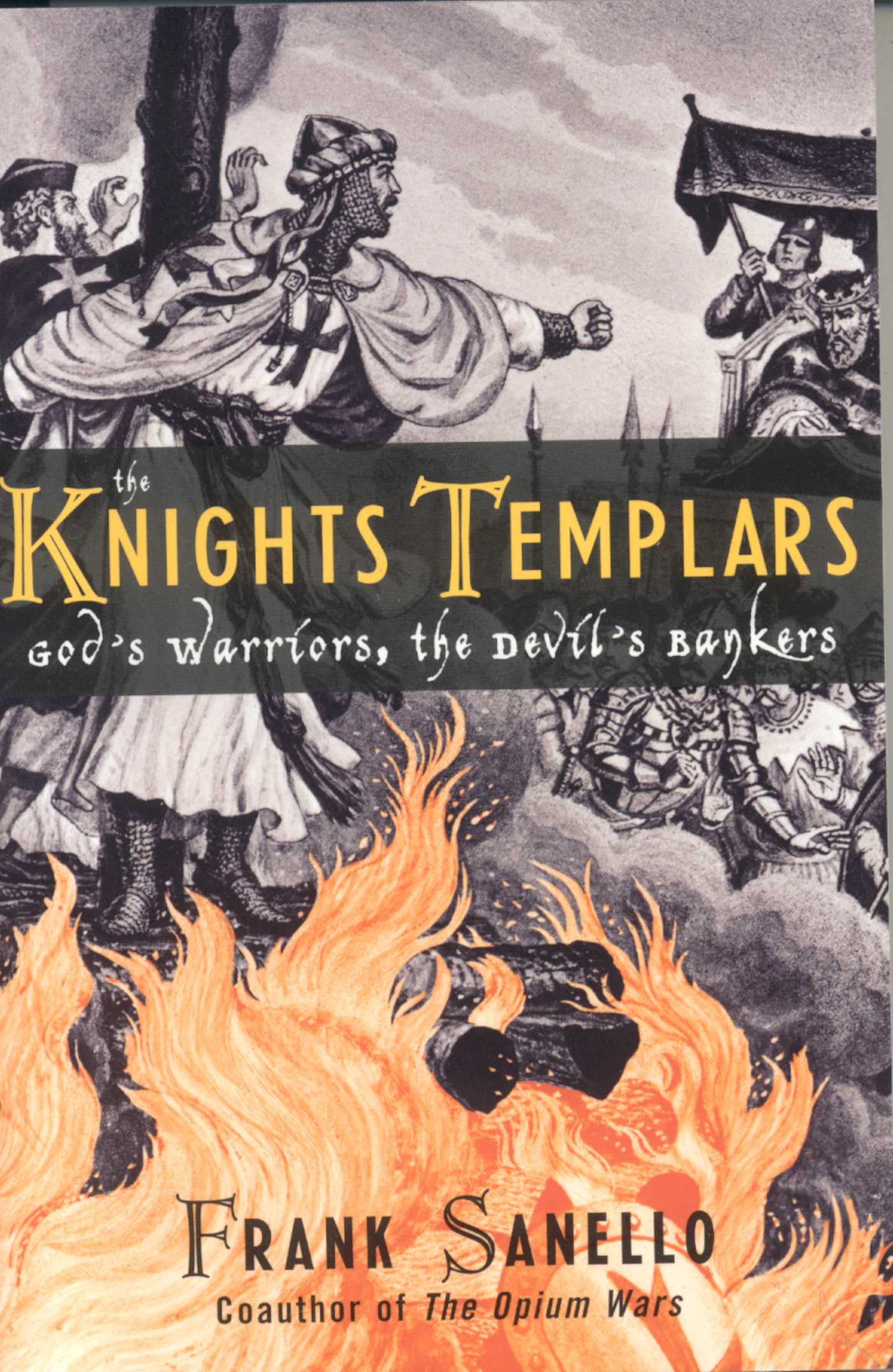 Knights Templars: God's Warriors, the Devil's Bankers