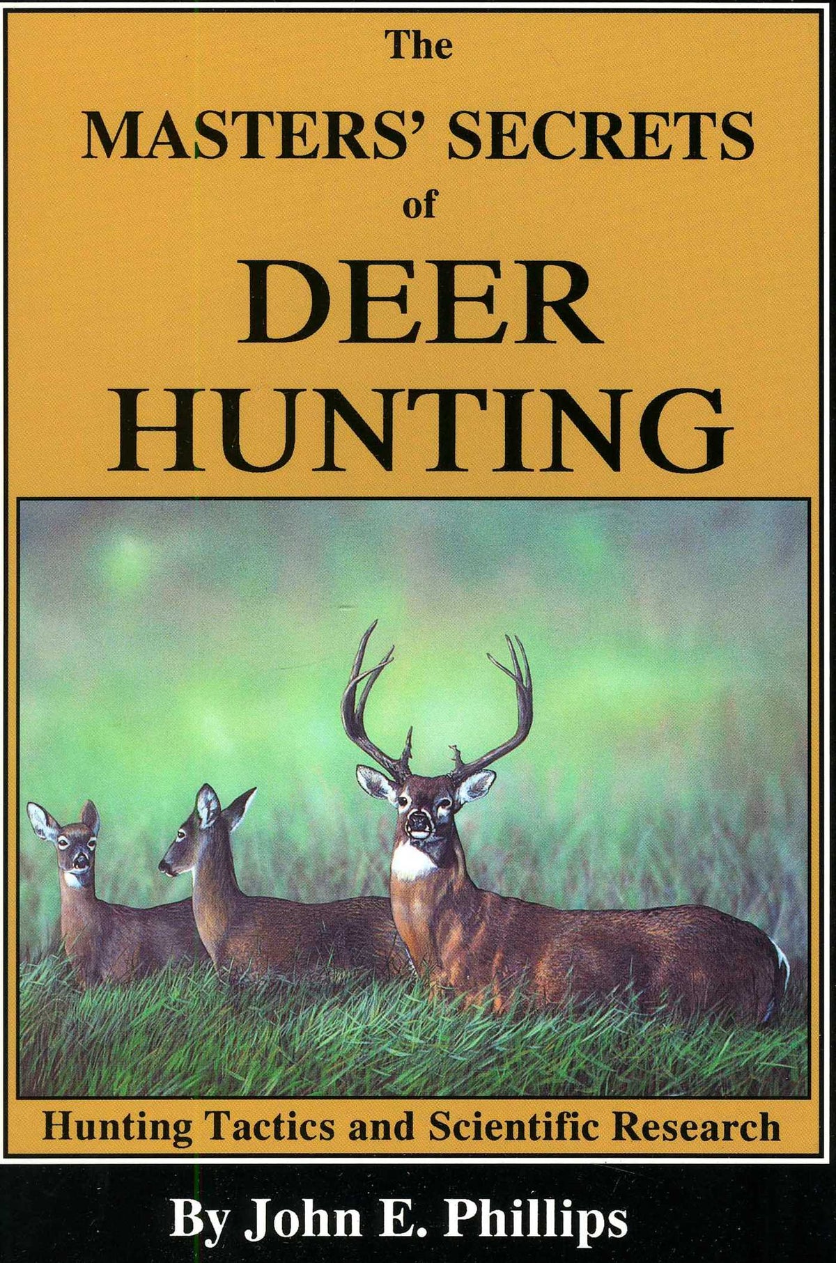 Masters' Secrets of Deer Hunting: Hunting Tactics and Scientific Research Book 1
