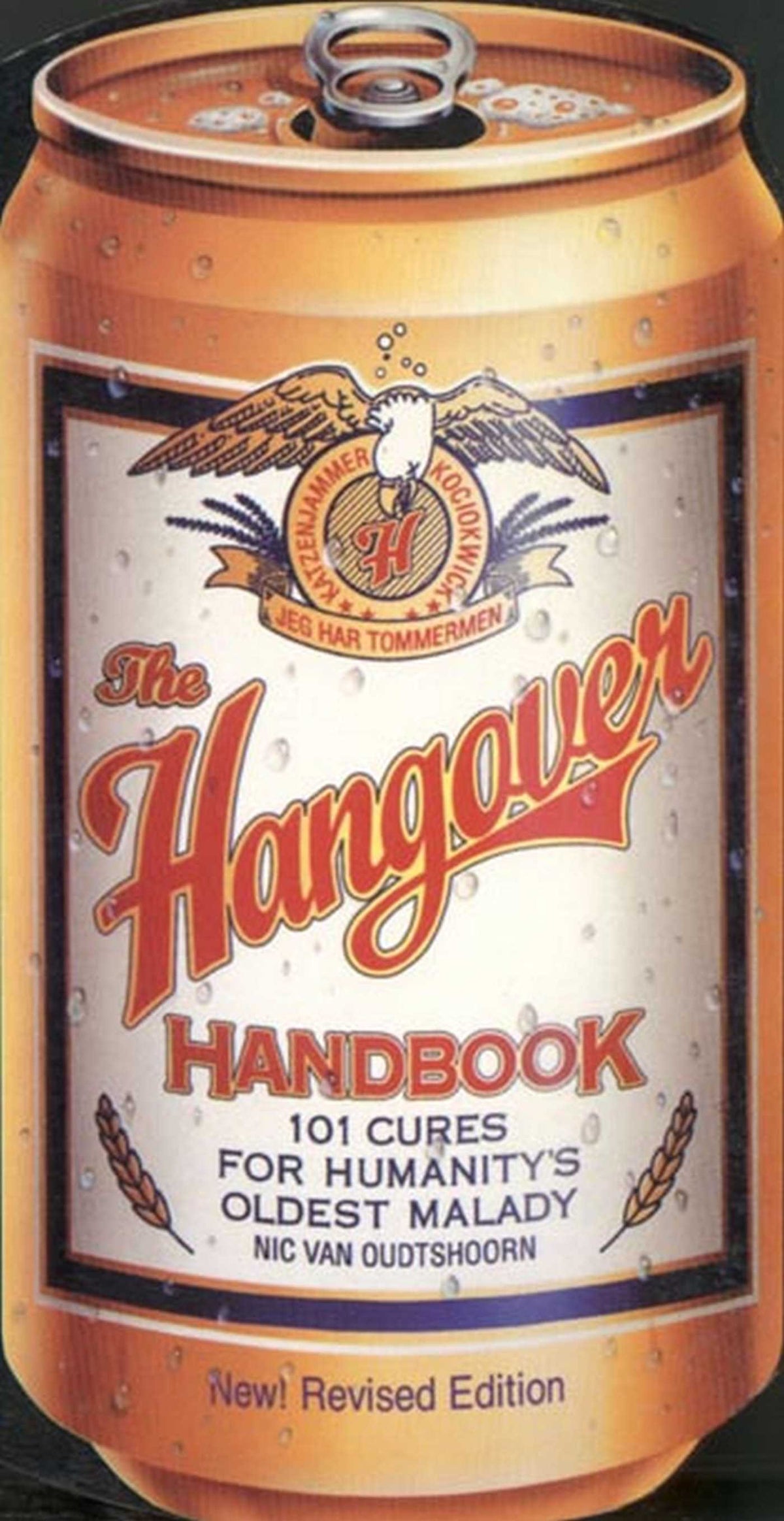 Hangover Handbook: 101 Cures for Humanity's Oldest Malady