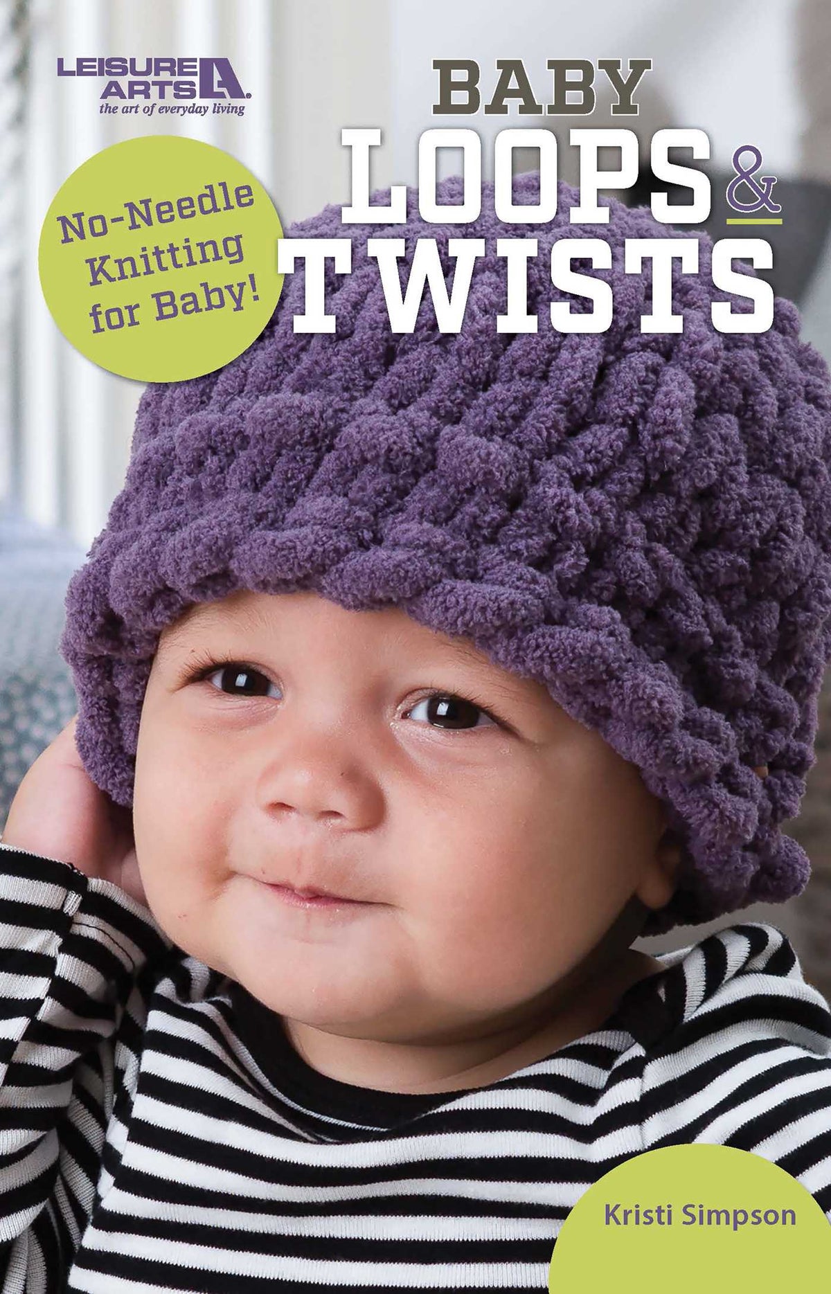Baby Loops & Twists—No-Needle Knitting for Baby!