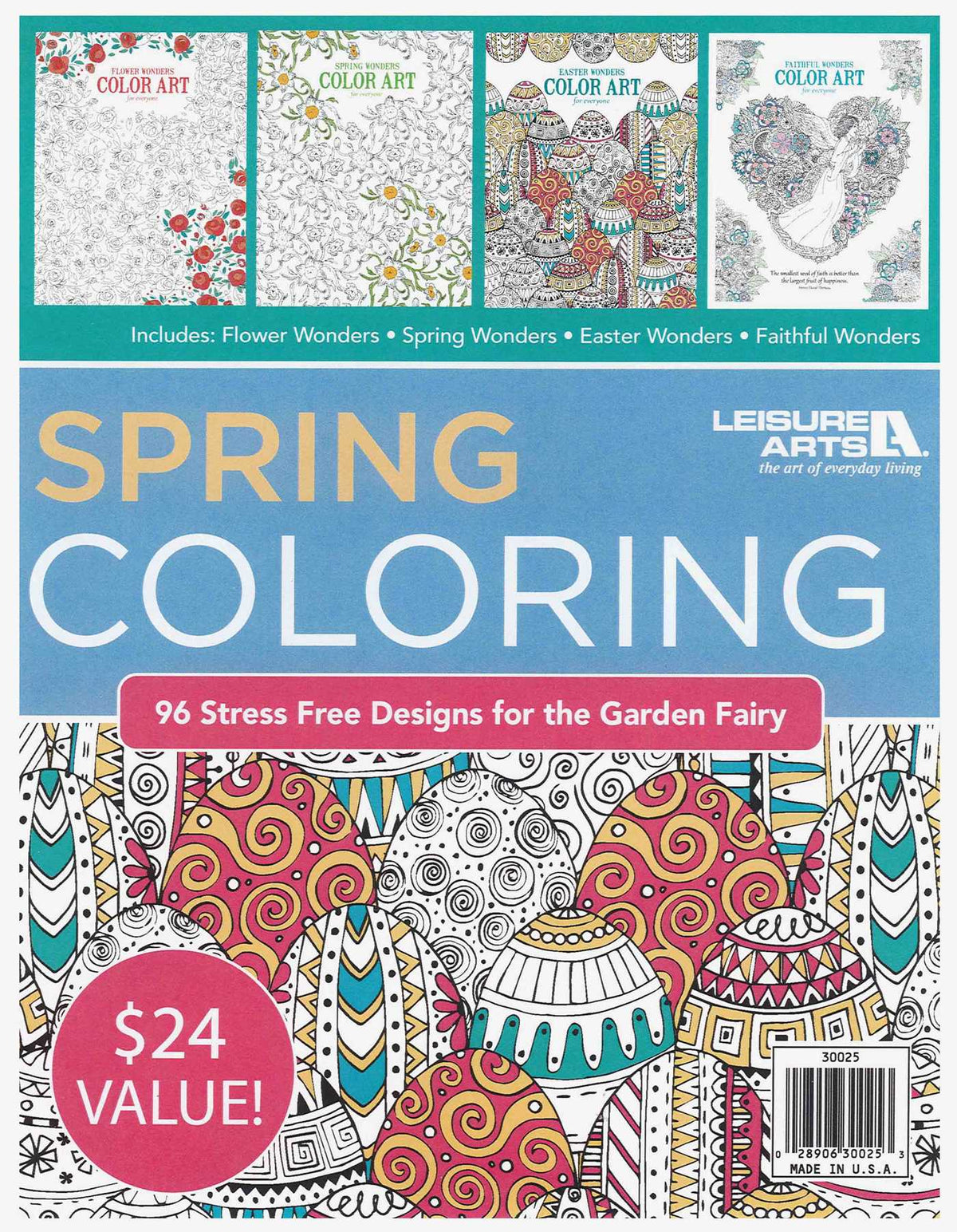 Spring Coloring—96 Stress Free Designs for the Garden Fairy; Includes: Flower Wonders, Spring Wonders, Easter Wonders, Faithful Wonders