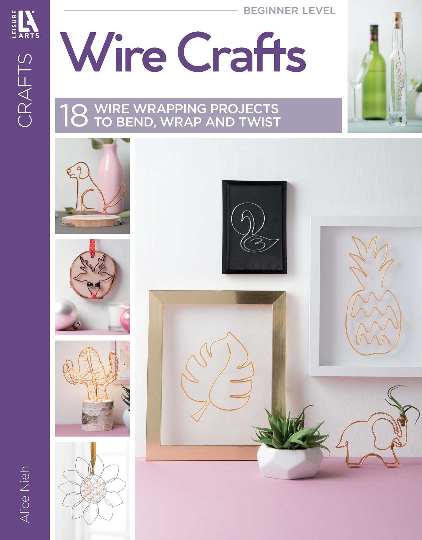 Wire Crafts—18 Wire Wrapping Projects to Bend, Wrap and Twist