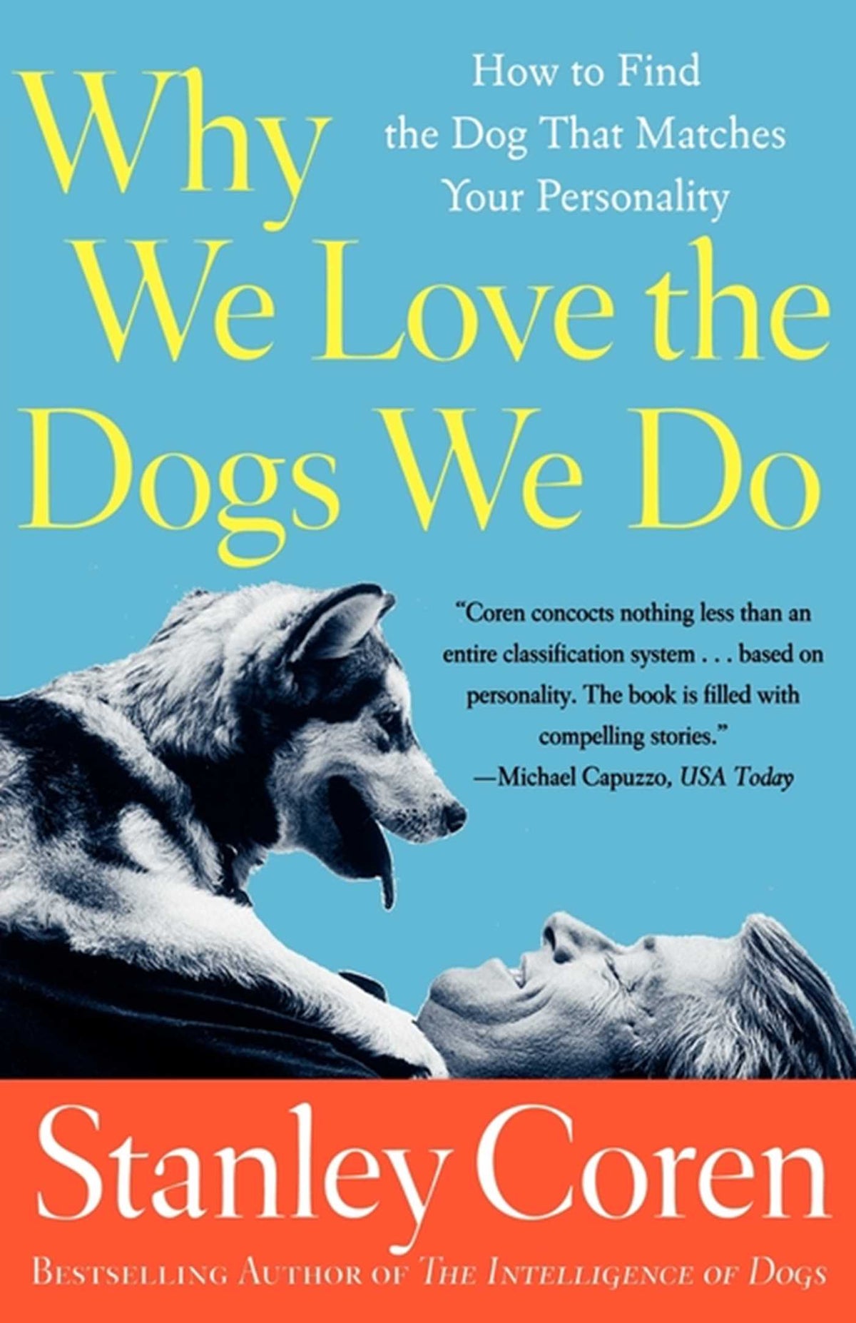 Why We Love The Dogs We Do