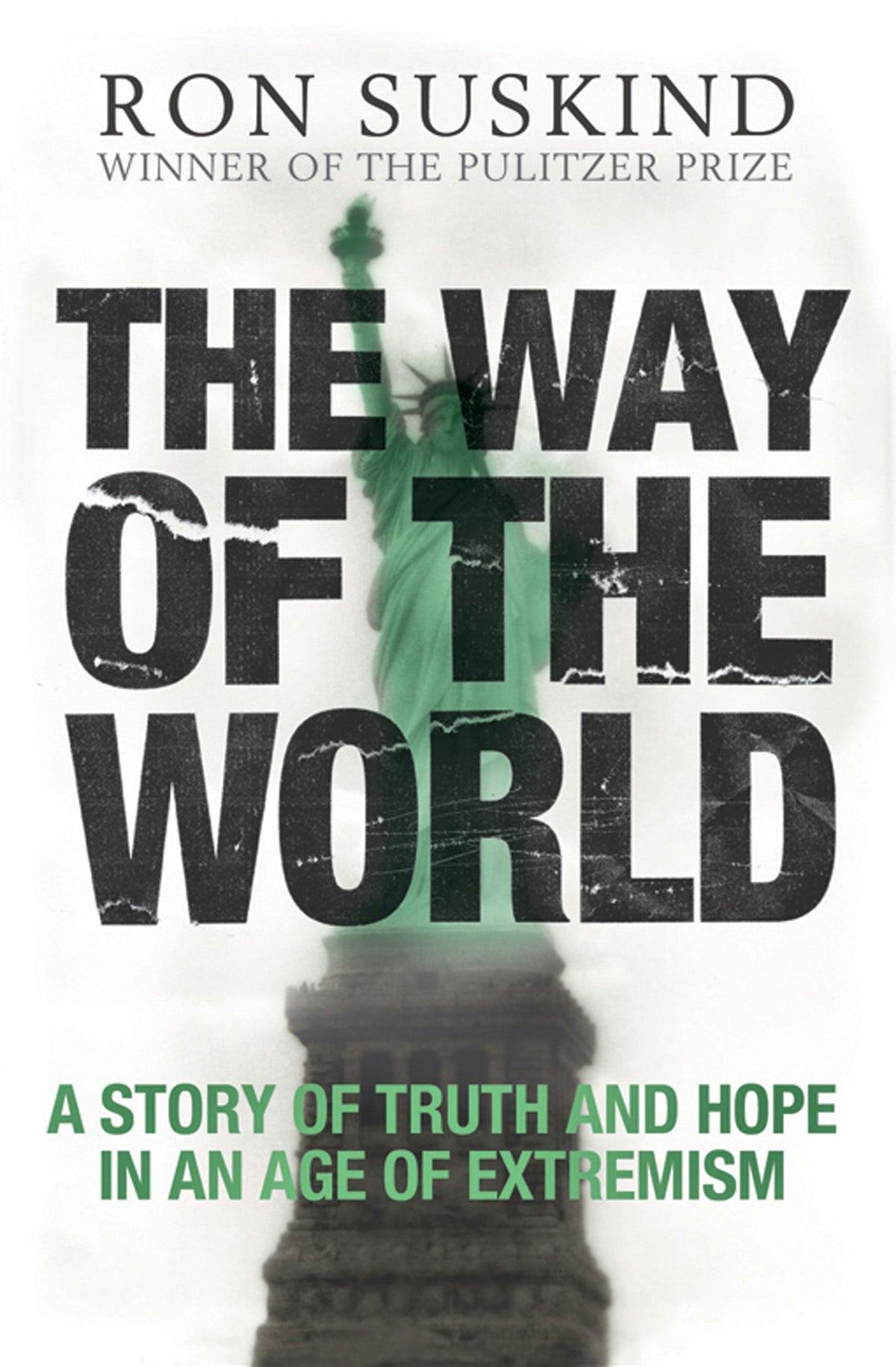 Way of the World: A Story of Truth and Hope in an Age of Extremism