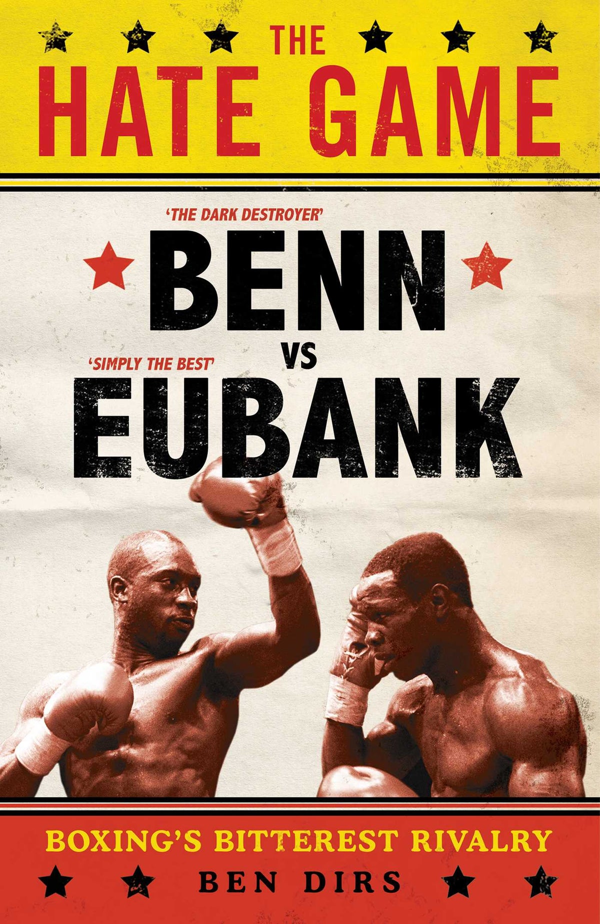 Hate Game: Benn, Eubank and British Boxing's Bitterest Rivalry