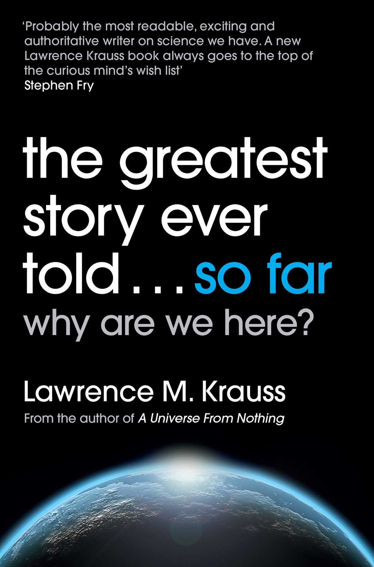 Greatest Story Ever Told...So Far