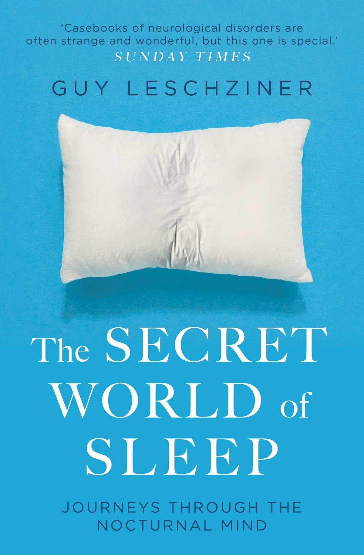 Secret World Of Sleep: Tales of Nightmares and Neuroscience