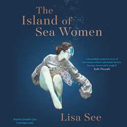 Island of Sea Women: 'Beautifully rendered' -Jodi Picoult