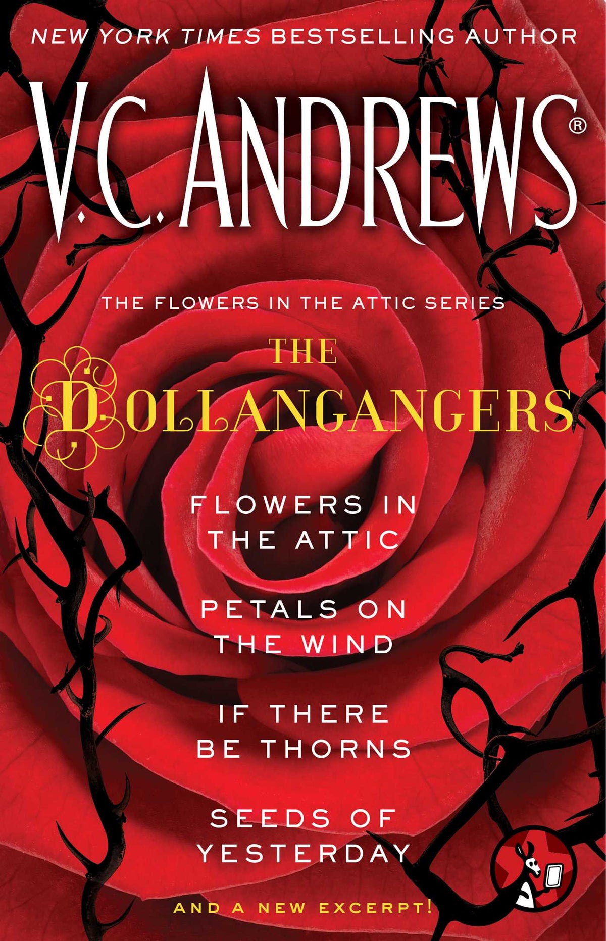 Flowers in the Attic Series: The Dollangangers: Flowers in the Attic, Petals on the Wind, If There Be Thorns, Seeds of Yesterday, and a New Excerpt!