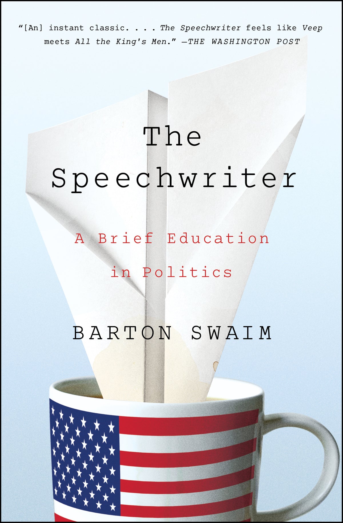 Speechwriter: A Brief Education in Politics