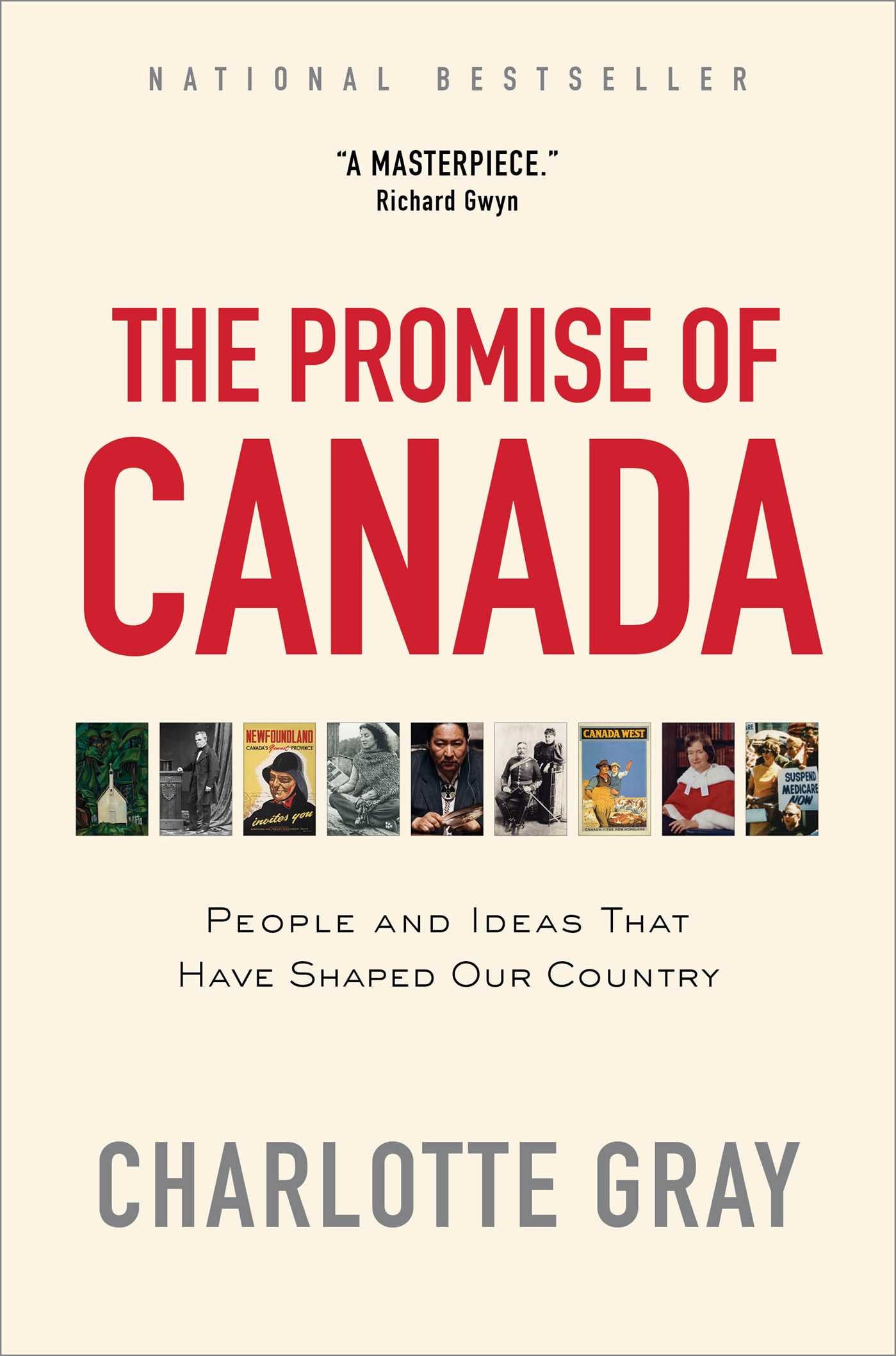 Promise of Canada: People and Ideas That Have Shaped Our Country
