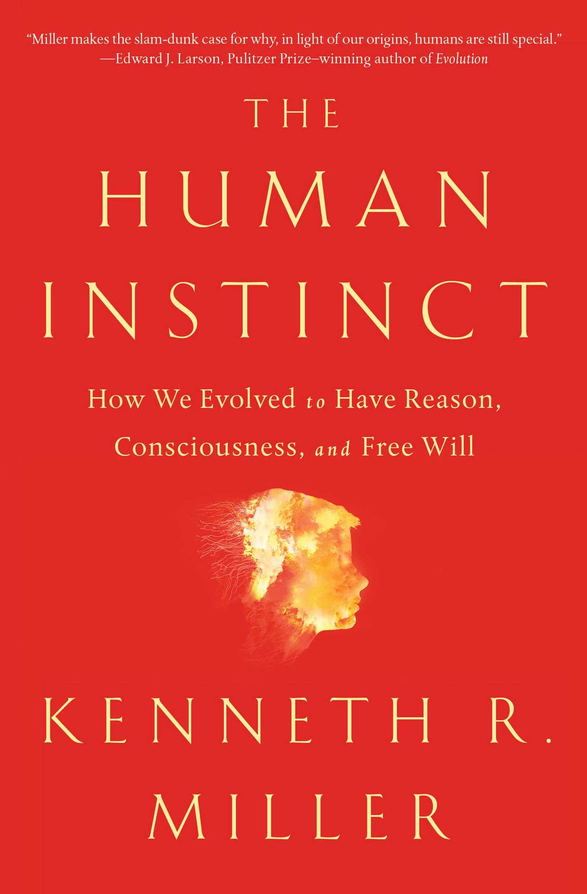 Human Instinct: How We Evolved to Have Reason, Consciousness, and Free Will