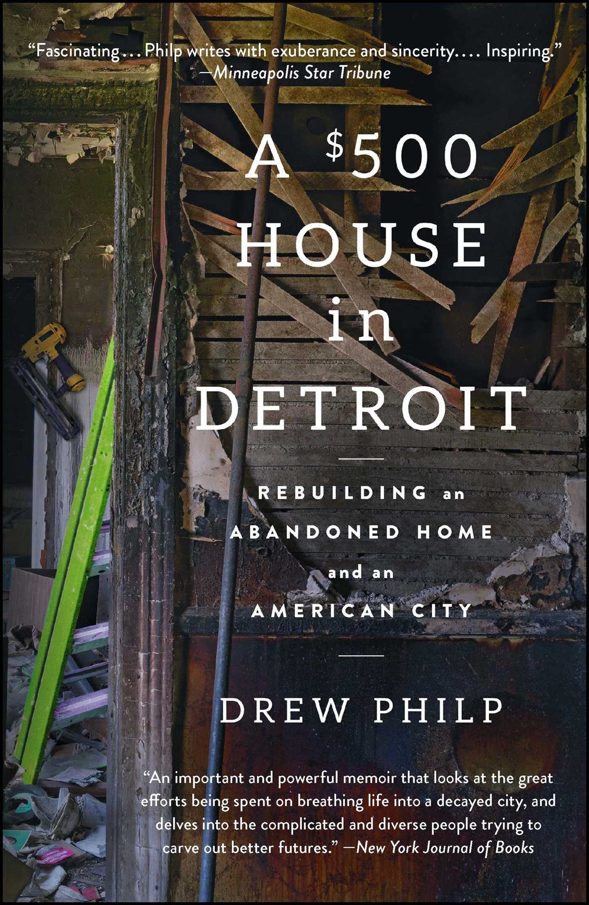 $500 House in Detroit: Rebuilding an Abandoned Home and an American City
