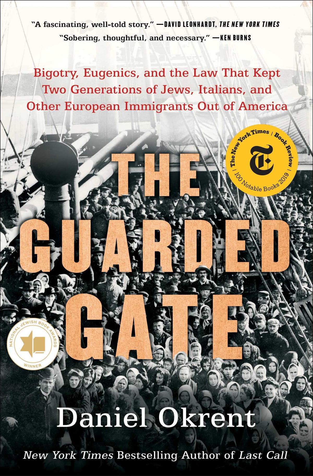 Guarded Gate: Bigotry, Eugenics, and the Law That Kept Two Generations of Jews, Italians, and Other European Immigrants Out of America