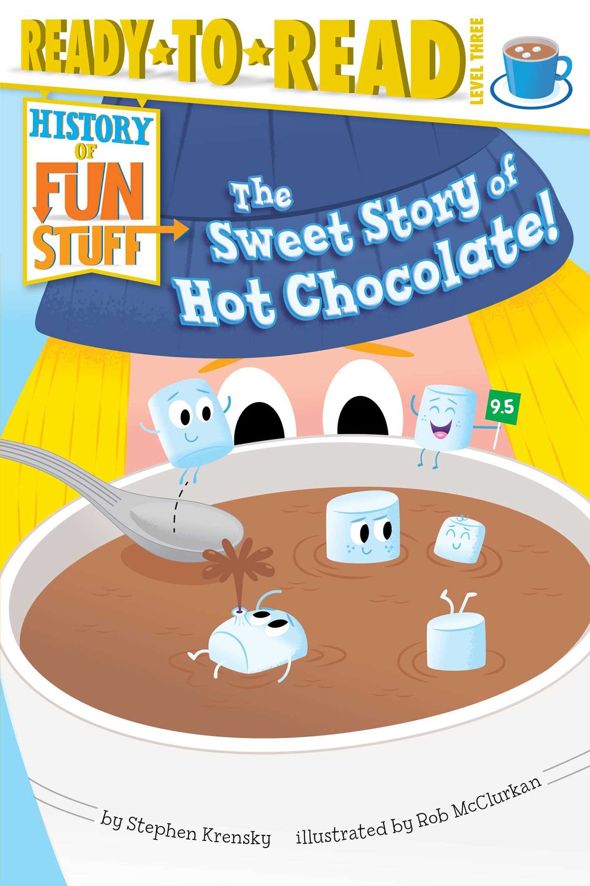 Sweet Story of Hot Chocolate!: Ready-to-Read Level 3