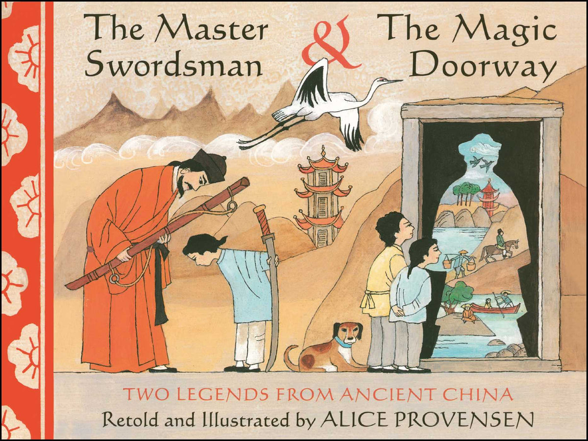 Master Swordsman & the Magic Doorway: Two Legends from Ancient China