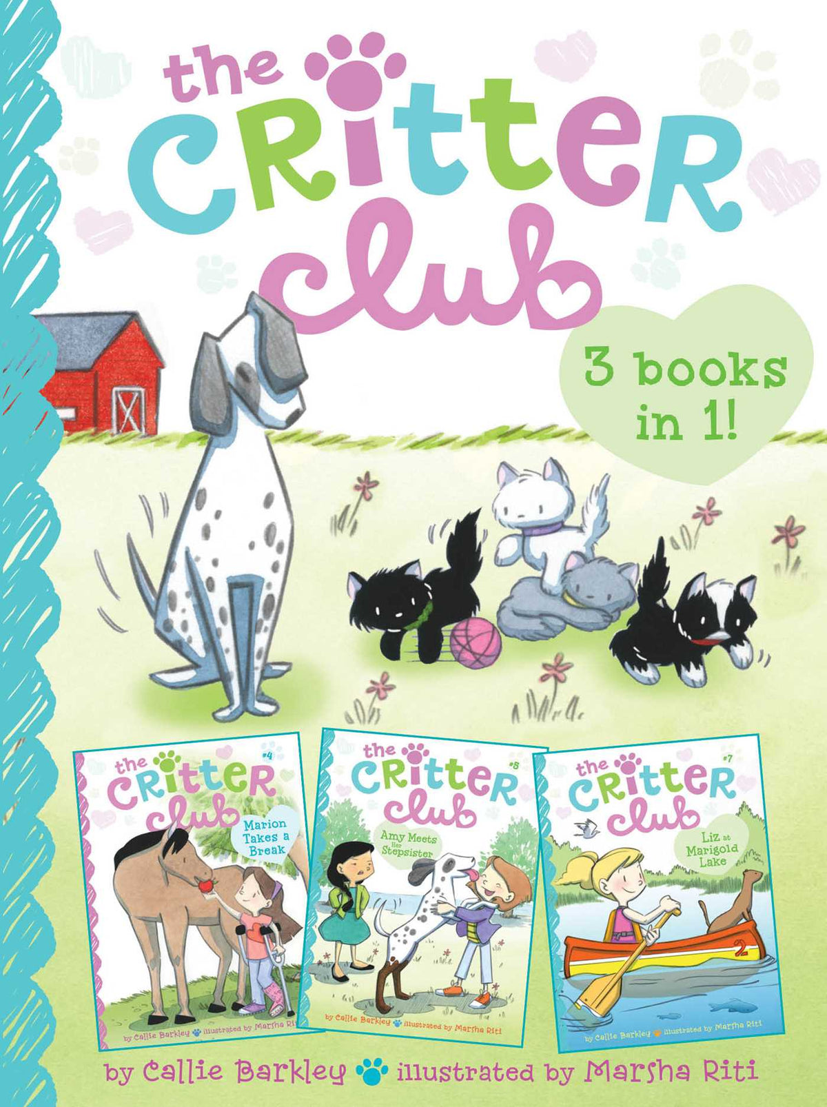 Critter Club 3-Books-in-1!: Marion Takes a Break; Amy Meets Her Stepsister; Liz at Marigold Lake