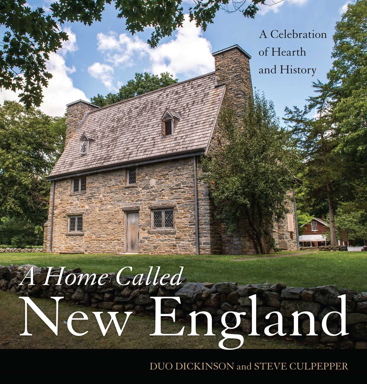 Home Called New England: A Celebration of Hearth and History